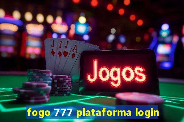 fogo 777 plataforma login